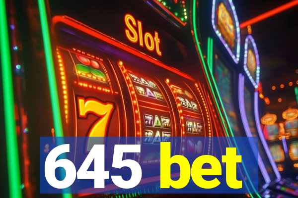 645 bet